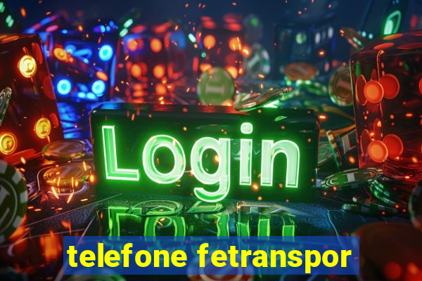 telefone fetranspor